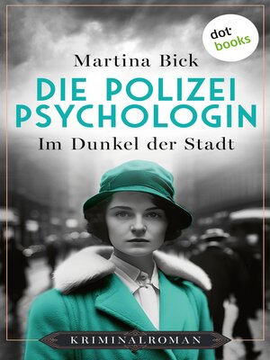 cover image of Die Polizeipsychologin--Im Dunkel der Stadt